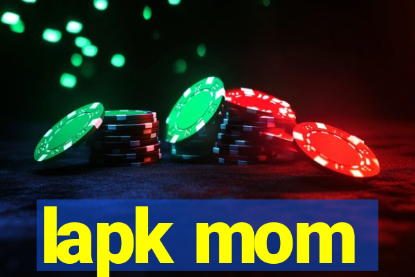 lapk mom