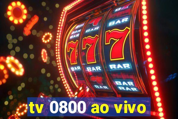 tv 0800 ao vivo