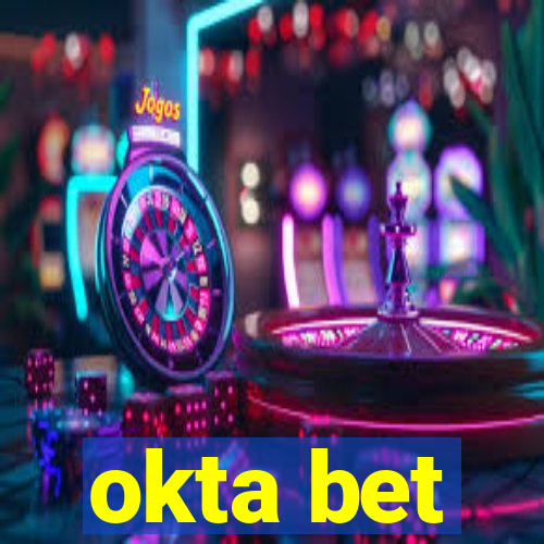 okta bet