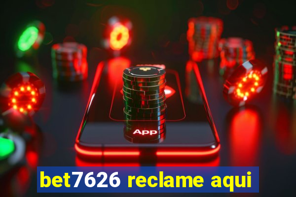 bet7626 reclame aqui