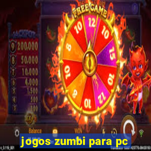 jogos zumbi para pc