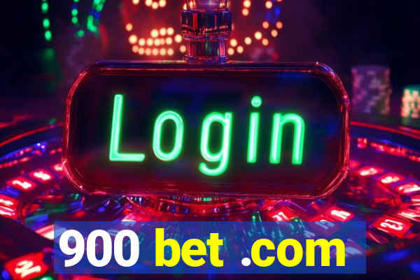 900 bet .com