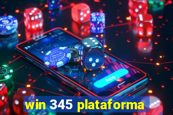 win 345 plataforma