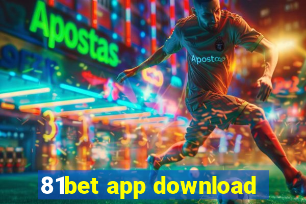 81bet app download