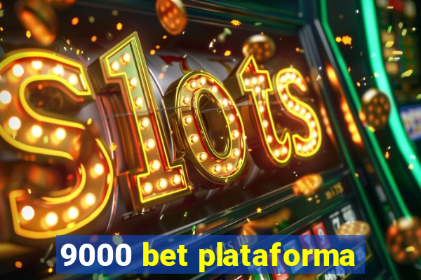 9000 bet plataforma