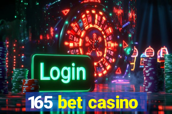 165 bet casino