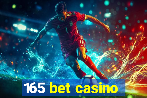 165 bet casino