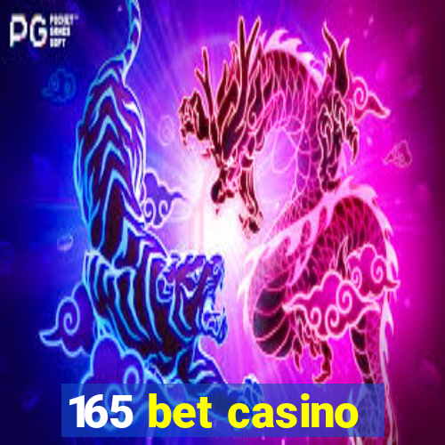 165 bet casino