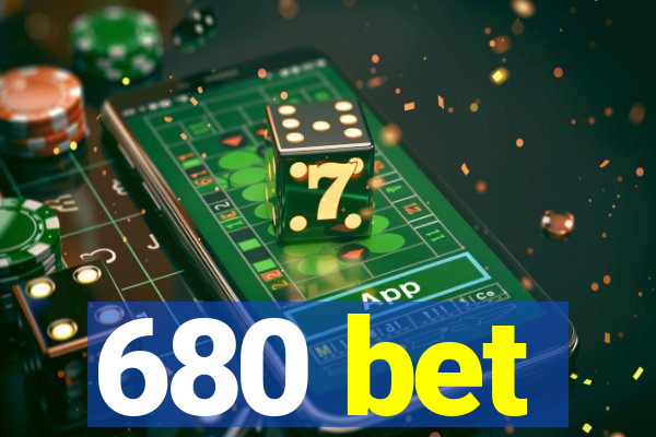 680 bet