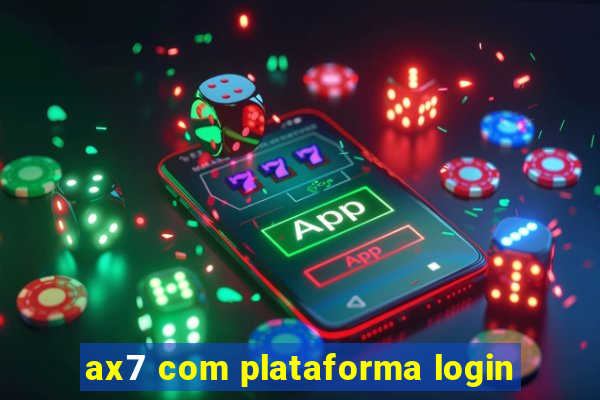 ax7 com plataforma login