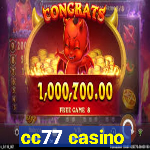 cc77 casino