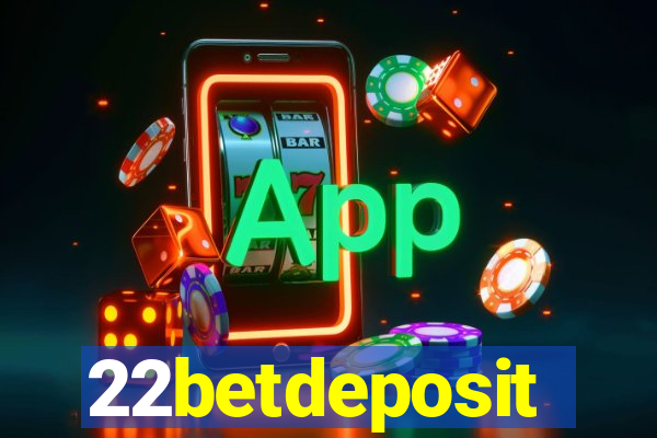 22betdeposit