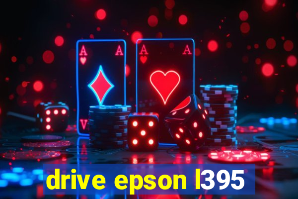 drive epson l395