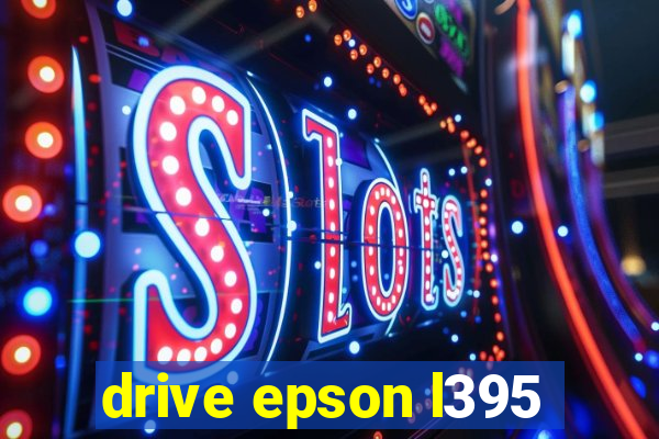 drive epson l395