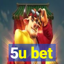 5u bet