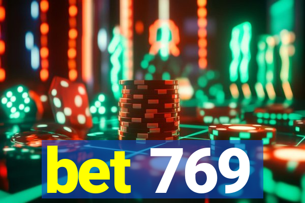 bet 769