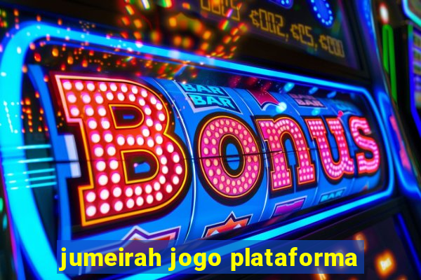 jumeirah jogo plataforma