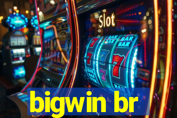 bigwin br