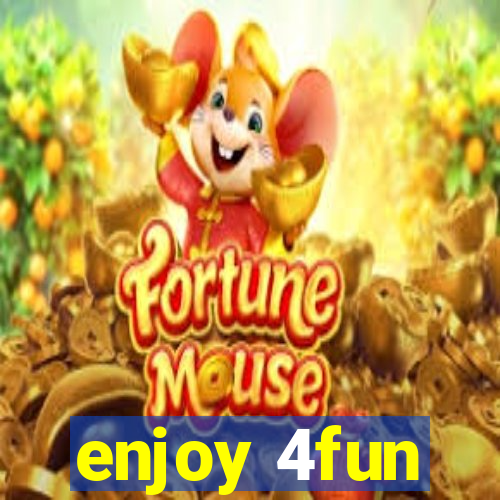 enjoy 4fun