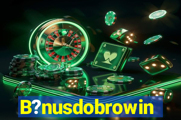 B?nusdobrowin