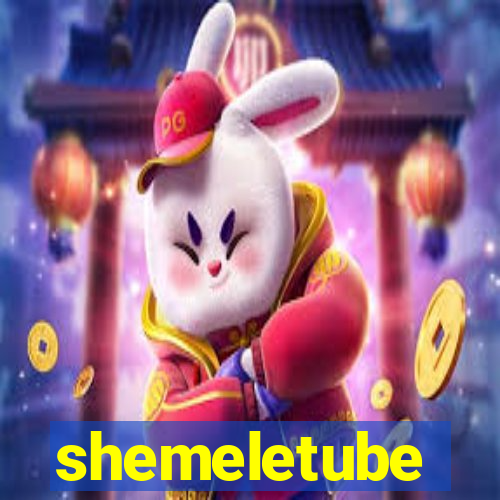 shemeletube