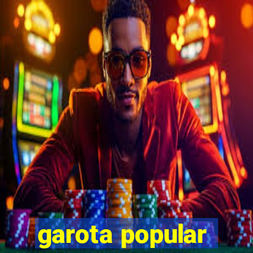 garota popular