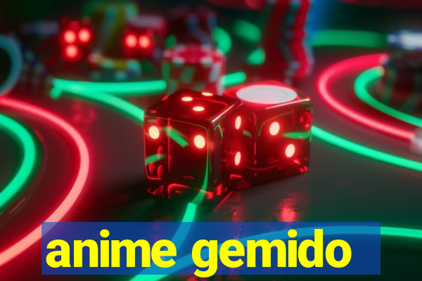 anime gemido