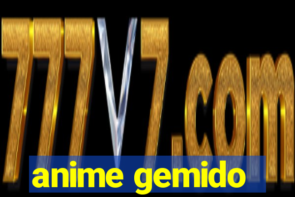 anime gemido