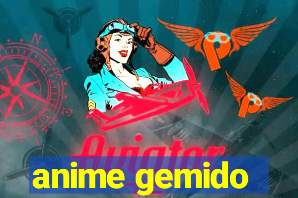 anime gemido