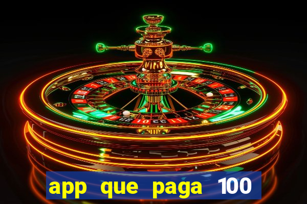 app que paga 100 reais por dia