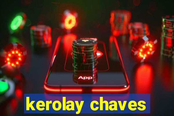 kerolay chaves