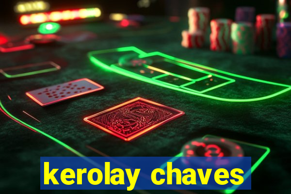 kerolay chaves