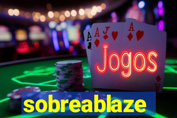 sobreablaze