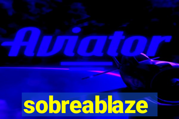 sobreablaze