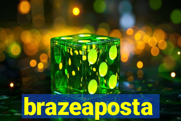 brazeaposta