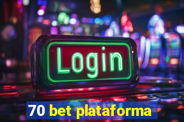 70 bet plataforma