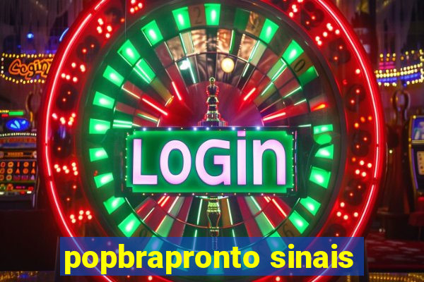 popbrapronto sinais