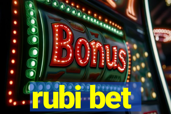 rubi bet