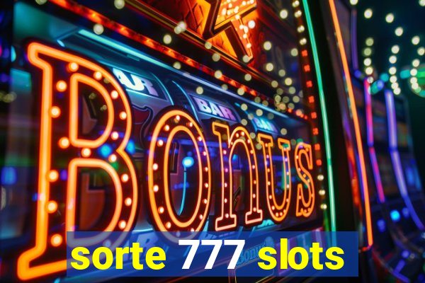 sorte 777 slots