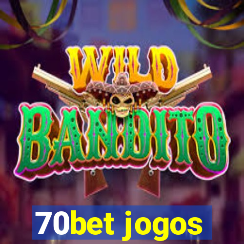 70bet jogos