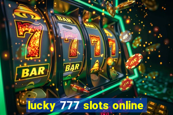 lucky 777 slots online