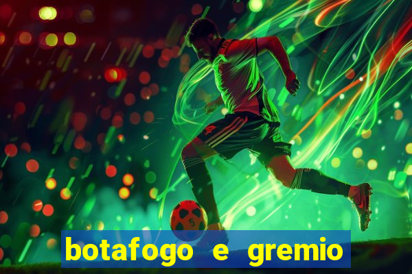 botafogo e gremio ao vivo hd