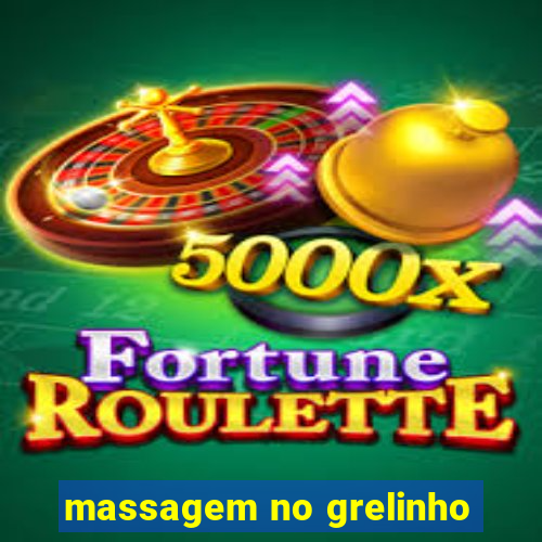 massagem no grelinho