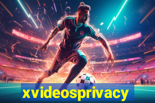 xvideosprivacy