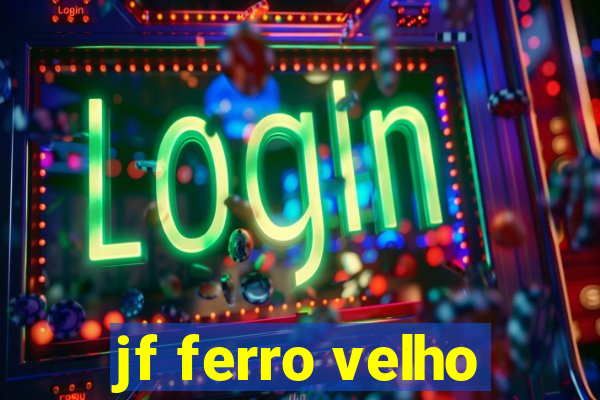 jf ferro velho