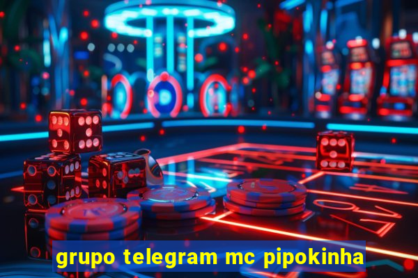 grupo telegram mc pipokinha