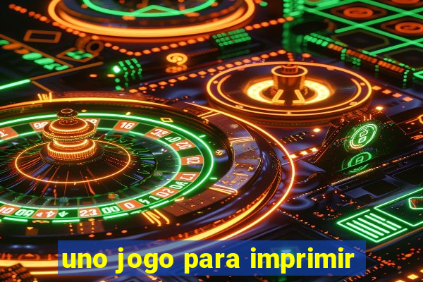 uno jogo para imprimir