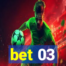 bet 03