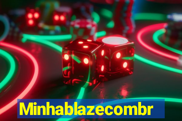 Minhablazecombr