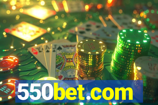 550bet.com